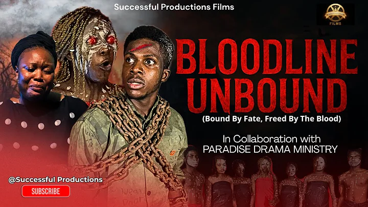 BLOODLINE UNBOUND || LATEST NIGERIA CHRISTIAN MOVIE || Successful Productions Films