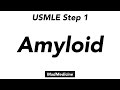 Amyloid - Basics of Medicine - USMLE Step 1