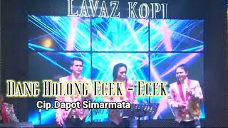DANG HOLONG ECEK ECEK - Cip. Dapot Simarmata l Nagabe Trio
