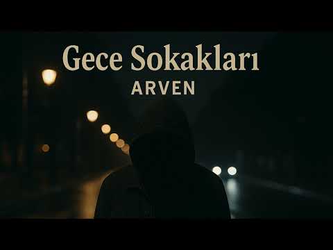 ARVEN Gece Sokakları Official Lyric Video Yeni Türkçe Pop Hit 2025
