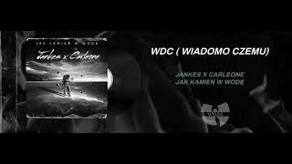 WDC (Jankes x Carleone) - Jak kamień w wodę