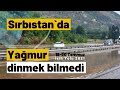 18-20 Temmuz 2021 izin yolu | Sırbistan'da aşırı yağışlar gurbetçilere zor anlar yaşattı | sila yolu