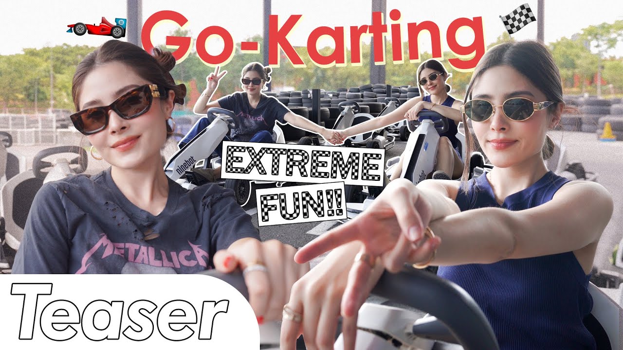 [Teaser EP.20] Go-Karting & Enjoy Airwheel 🤩🤩 EXTREME FUN!! | MILLY NIKKI