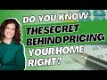 Do you know the secret behind pricing your home right? Why Pricing Right Matters
