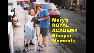 MARY'S ROYAL ACADEMY BLOOPER MOMENTS  starring Mary Cane Honeysett