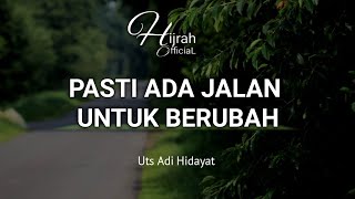 Ceramah singkat 1 menit, Pasti ada jalan untuk berubah | Uts Adi Hidayat Lc, Ma