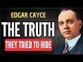 ⚠️ THEY TRIED TO HIDE THIS: Cayce’s Most Controversial Teaching | EDGAR CAYCE REVEALED