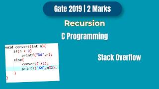 GATE 2019 C Programming PYQ | Recursion & Stack Overflow