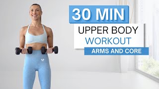 30 min UPPER BODY WORKOUT | 2 Sets of Dumbbells | Arms, Abs, Chest + Back | Warm Up + Cool Down