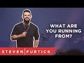 What are you running from? | Pastor Steven Furtick