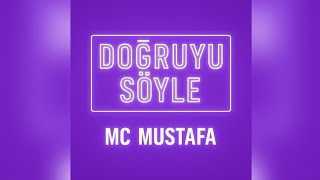 Mc Mustafa - Doğruyu Söyle 
