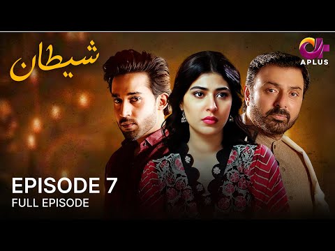 Shaitan Episode 07 Nauman Ijaz Sonia Mishal Bilal Abbas Pakistani Drama C5H1O 