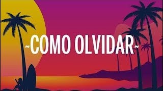 Eix - Como Olvidar (Lyrics/Letra)