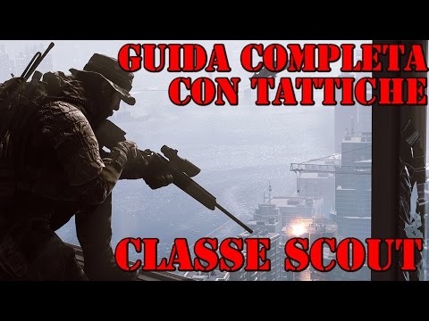 Video: Equipaggiamenti E Strategie Della Classe Scout Di Battlefield 1: Fucili Da Cecchino, Esche, Fili E Altro