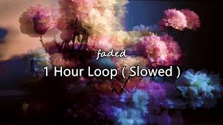 faded - alan walker // slowed [1 hour loop]