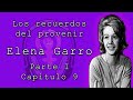 Los recuerdos del porvenir de Elena Garro. Parte 1,  capítulo 9. Audiolibros feministas.