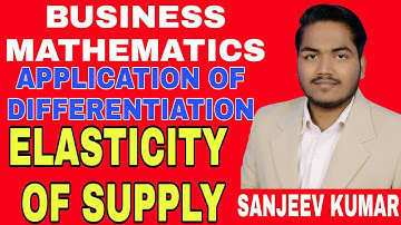 #31 Business Mathematics | Application of Differentiation : Elasticity of supply | B.COM | BBA