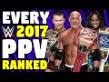 Every WWE 2017 PPV Ranked From WORST To BEST