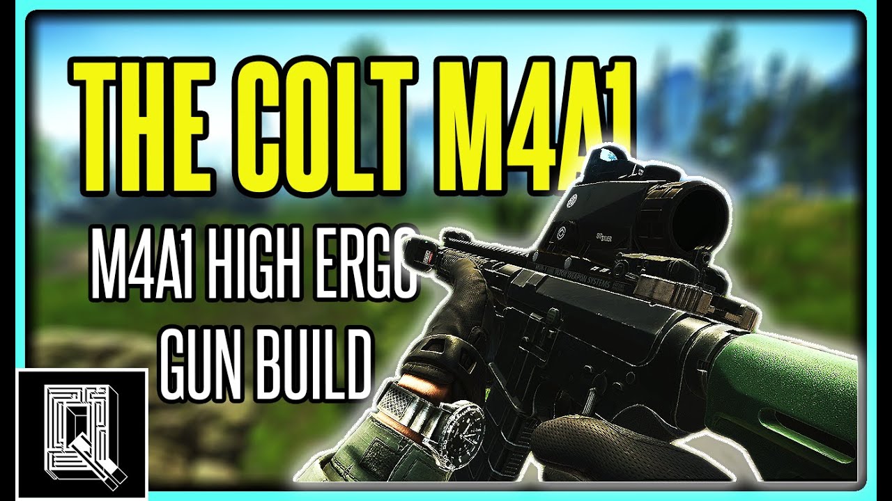 The Colt M4A1 5.56 Assault Rifle! Showcasing HIGH ERGO Gun Build & Highlights! - Escape From Tarkov