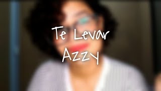 Azzy - Te Levar (Cover Ana Pê)