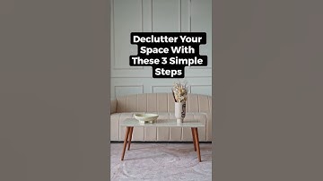 Declutter Your Space With These 3 Simple Steps — Read the caption