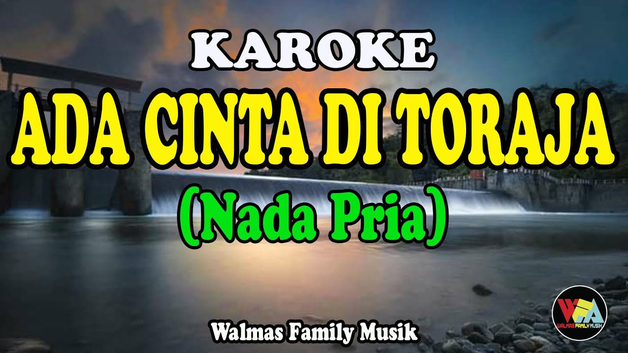 ADA CINTA DI TORAJA KAROKE  (Nada Pria) [Lagu Toraja]