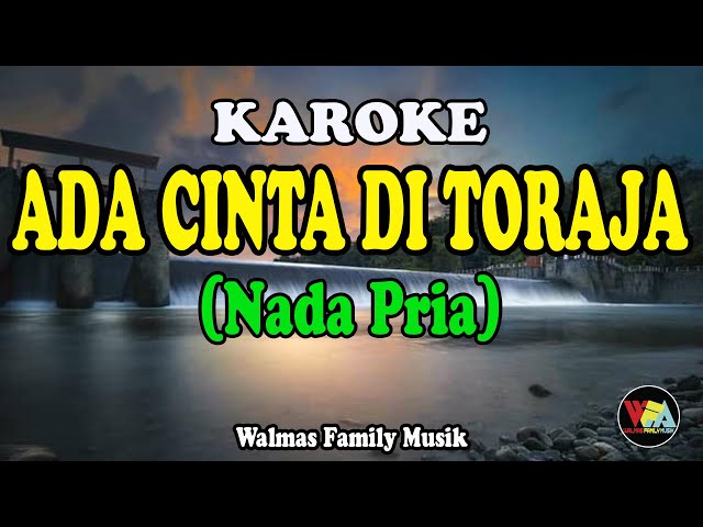 ADA CINTA DI TORAJA KAROKE  (Nada Pria) [Lagu Toraja] class=