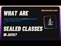 Sealed Classes in Java: How to Restrict Inheritance | Java 17+ Features Explained