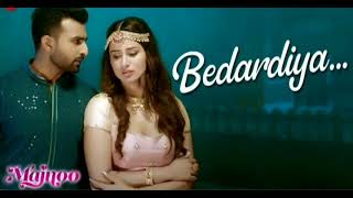 Bedardiya | Majnoo | Preeth Baath, KiranShergill & Sabby Suri | Kamal Khan & Simran