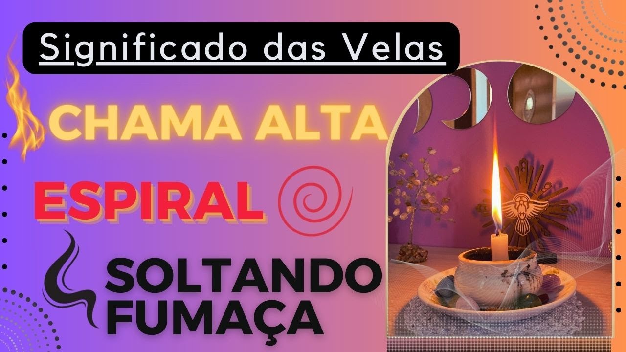 Significado da Vela com a Chama Alta - YouTube