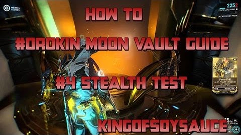 How to: Warframe Secret Orokin Moon Vault #4 The Stealth Test for Stealth Drift