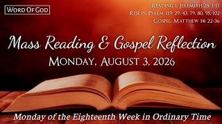 Today's Catholic Mass Readings and Gospel Reflection - Monday, August 3, 2026