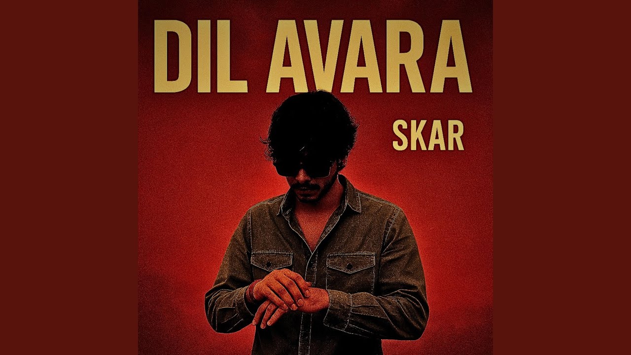 Watch DIL AVARA on YouTube Watch DIL AVARA on YouTube