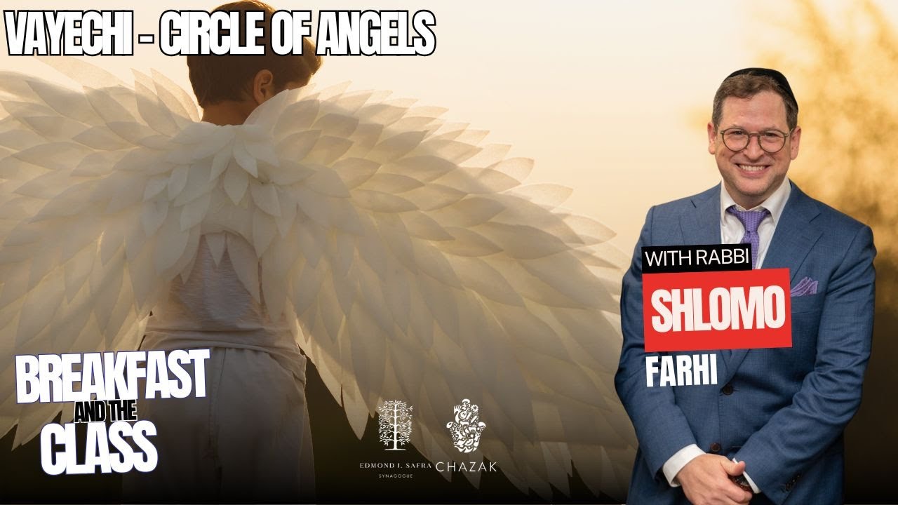 Ваехи — Круг Ангелов | Раввин Шломо Фархи