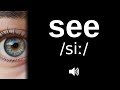 How to pronounce see (CORRECTLY!)