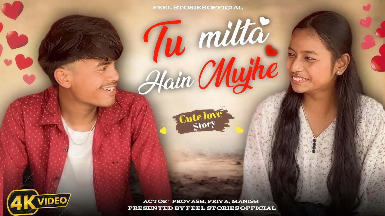 Tu Milta Hain Mujhe | 2026 cute love story  | Feel Stories Official |