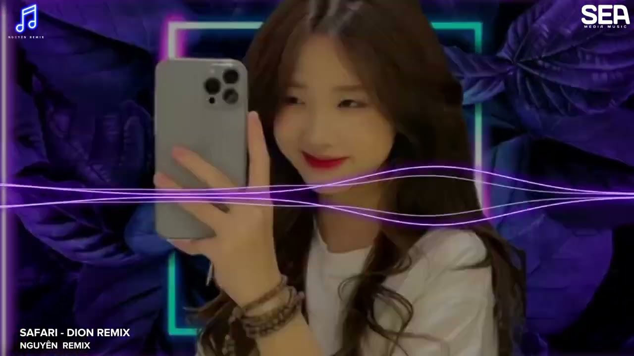SAFARI - DION REMIX || NHẠC REMIX HÓTTREND TIK TOK 2024
