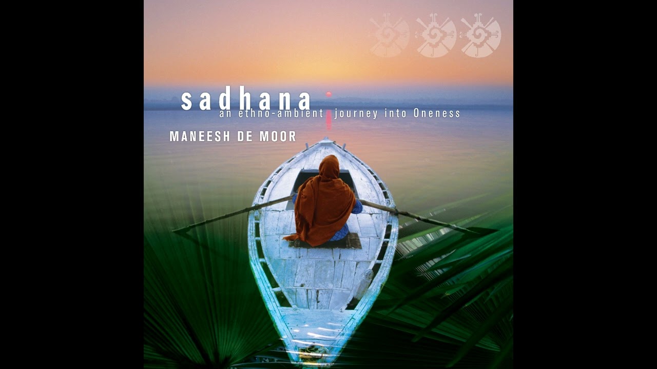 Download Maneesh de Moor - Sadhana (Full Album)