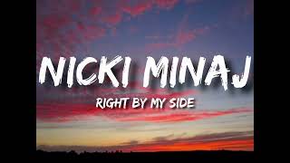 Nicki Minaj - Right By My Side (lyrics) Ft. Chris Brown