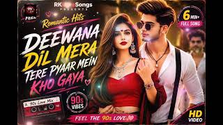 💞Deewana Dil Mera ❤️ | 90s Romantic 💘Love Song | Udit Alka Inspired Melody | RKLoveSongs💞