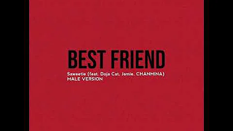 SAWEETIE - 'Best Friend' (feat. Doja Cat, Jamie, CHANMINA) | MALE VERSION