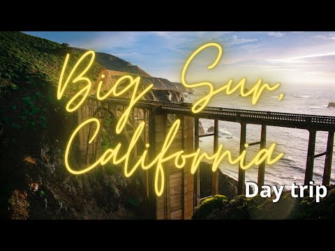 BIG SUR, California. What To Do In One Day? (travel guide)