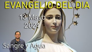 Evangelio Del Dia Hoy - Lunes 13 Mayo 2024 - Hablaran Lenguas Desconocidas - Sangre y Agua by Sangre y Agua 12,442 views 1 day ago 23 minutes