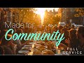Made For Community-Family Pastor -Jeff Savage_Full Service