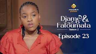 Série - Djame et Fatoumata - Saison 2 - Épisode 23 - VOSTFR