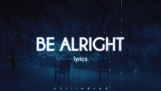 Dean Lewis - Be Alright (Lyrics)