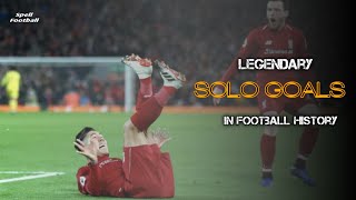 Legendary Solo Goals