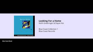 Video thumbnail of "Keith Greeninger & Dayan Kai - Looking For a Home - Blue Coast Collection - 01"