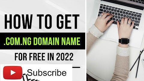HOW TO GET .com.ng DOMAIN NAME FOR FREE IN 2022