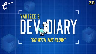 Go With The Flow | Yahtzee's Dev Diary